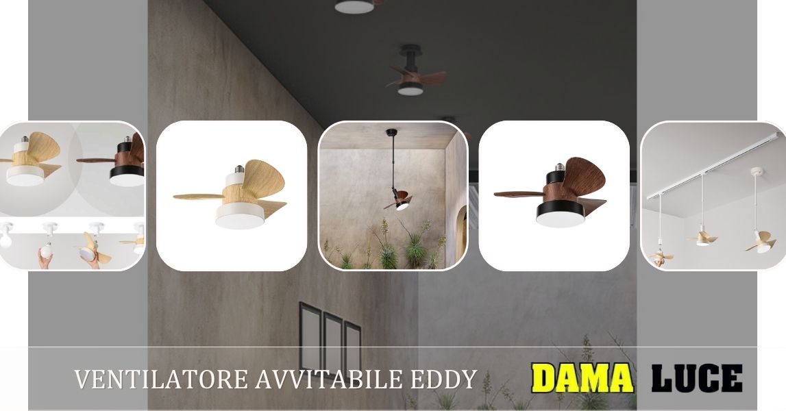 Ventilatore da soffitto avvitabile Eddy a Marotta da Dama Luce Ventilatore da soffitto avvitabile Eddy a Marotta da Dama Luce